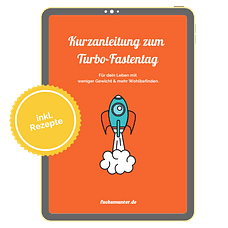 Die Kurzanleitung zum Kurzzeitfasten mit dem Turbo-Fastentag fuer 0 Euro Starte jetzt mit dem Turbo-Fastentag – deine kostenlose Kurzanleitung mit Rezepten für mehr Leichtigkeit und weniger Gewicht. Jetzt gratis downloaden.
