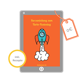 Kurzanleitung zum Turbo-Fastentag eine Anleitung zum Kurzzeitfasten Kurzanleitung zum Turbo-Fastentag eine Anleitung zum Kurzzeitfasten ein Konzept zum Kurzzeitasten