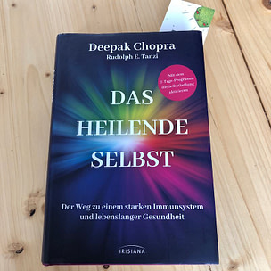 Das heilende Selbst Deepak Chopra Irisiana Verlag Sonja Fuchs Fuchsmunter Das heilende Selbst Deepak Chopra Irisiana Verlag Sonja Fuchs Fuchsmunter