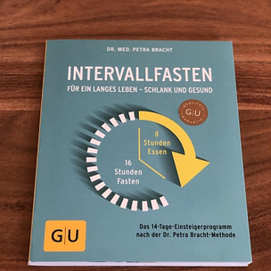 Intervallfasten fuer ein langes Leben Dr med Petra Bracht GU Verlag meine besten 5 Buchempfehlungen Sonja Fuchs Fuchsmunter Intervallfasten fuer ein langes Leben Dr med Petra Bracht GU Verlag meine besten 5 Buchempfehlungen Sonja Fuchs Fuchsmunter